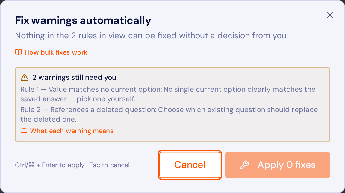 The bulk fix dialog with no apply button, saying nothing in the two rules in view can be fixed without a decision, and listing an ambiguous value and a deleted question as manual repairs